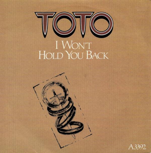 Toto - I Won't Hold You Back
