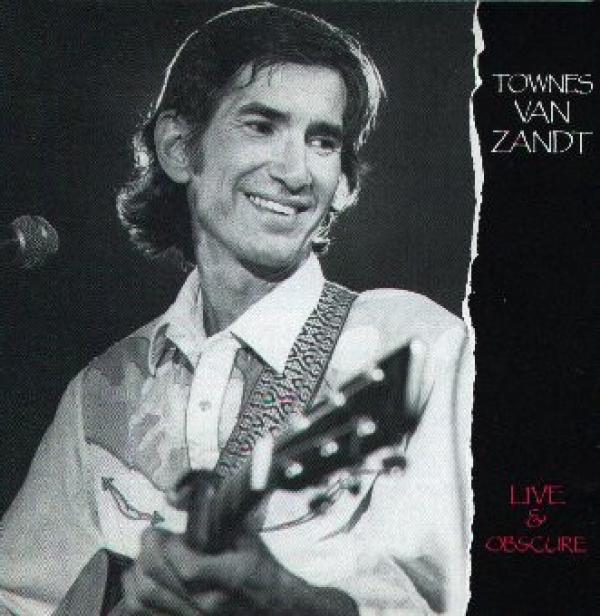 Townes Van Zandt - Live & Obscure