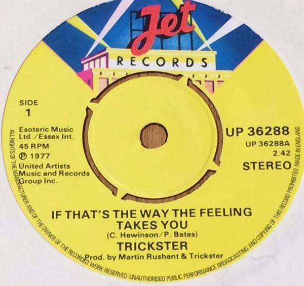 Trickster (6) - If That's The Way The Feeling Takes You