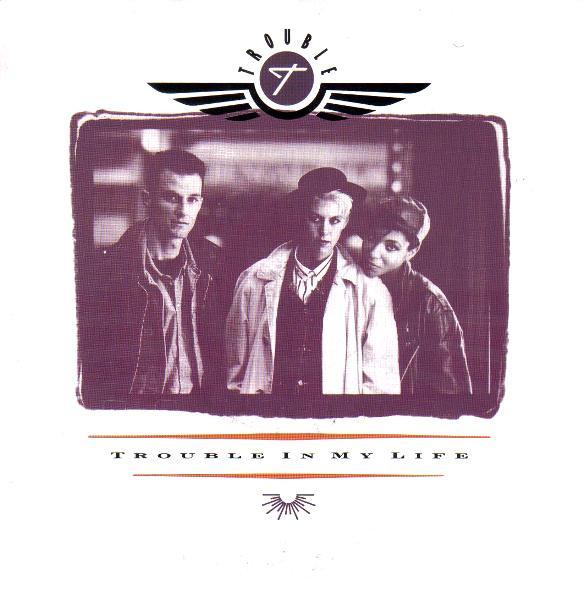 Trouble (2) - Trouble In My Life