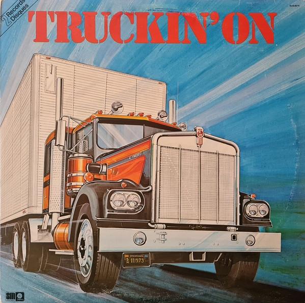  - Truckin' On