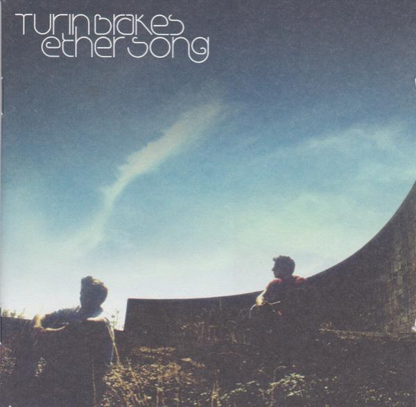 Turin Brakes - Ether Song