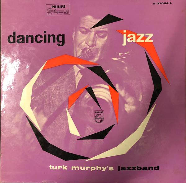 Turk Murphy's Jazz Band - Dancing Jazz