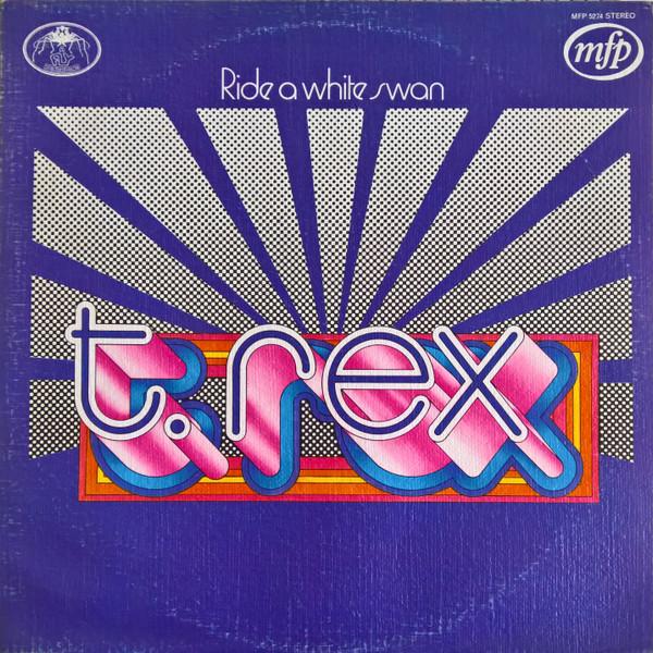 Tyrannosaurus Rex - Ride A White Swan