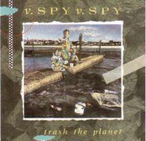 V.Spy V.Spy - Trash The Planet