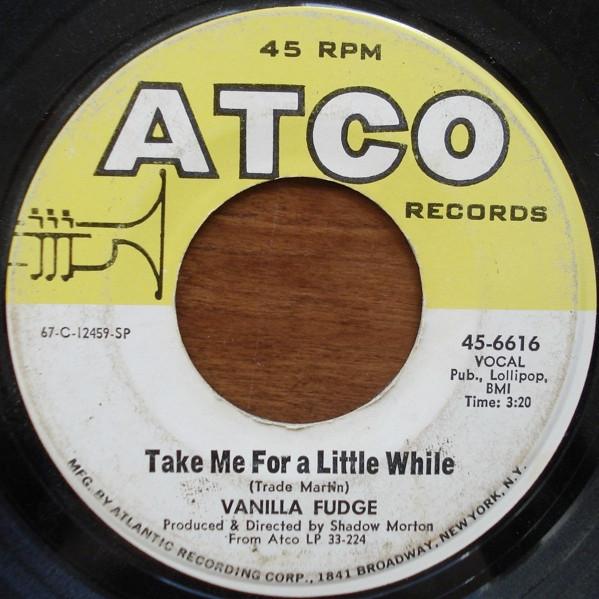 Vanilla Fudge - Take Me For A Little While