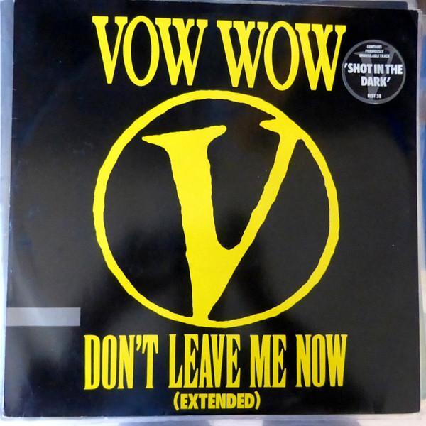 Vow Wow - Don't Leave Me Now