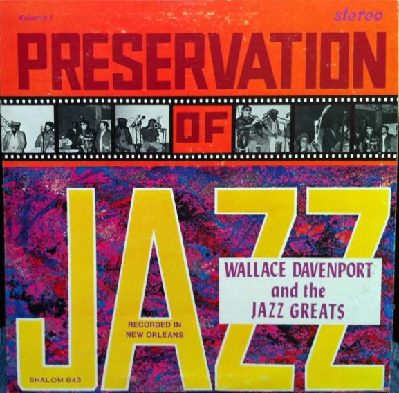 Wallace Davenport And The Jazz Greats - Preservation Of Jazz