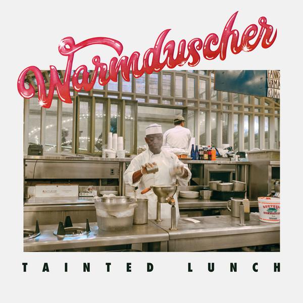 Warmduscher (3) - Tainted Lunch