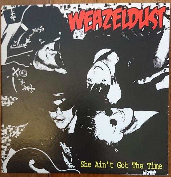 Weazeldust - She Ain't Got The Time
