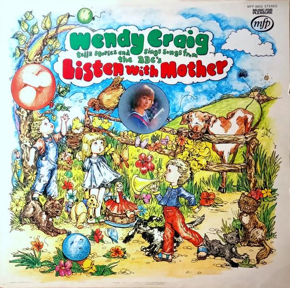Wendy Craig - Tells Stories And Sings Songs From The BBC's Listen With Mother