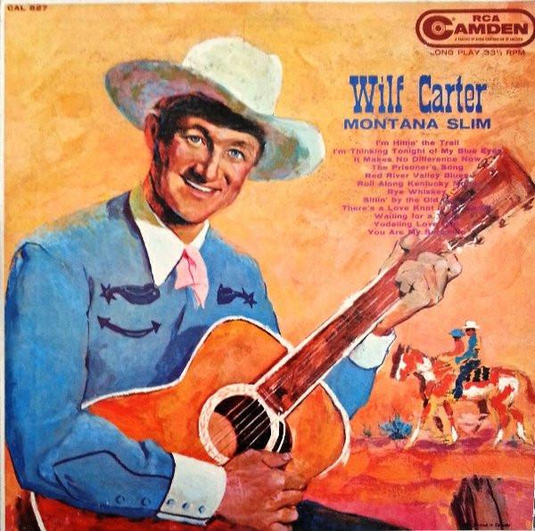 Wilf Carter - Montana Slim