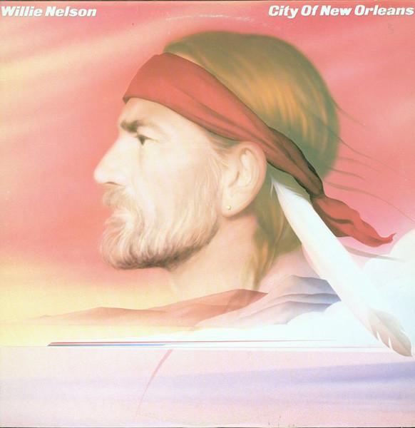 Willie Nelson - City Of New Orleans