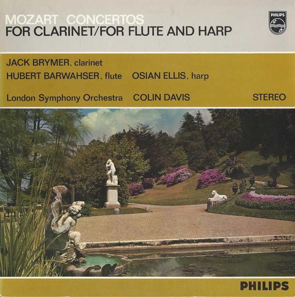 Wolfgang Amadeus Mozart, Jack Brymer, Hubert Barwahser, Osian Ellis, Sir Colin Davis - Concertos For Clarinet / For Flute And Harp