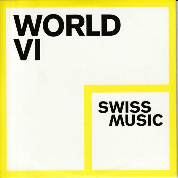  - World VI Swiss Music