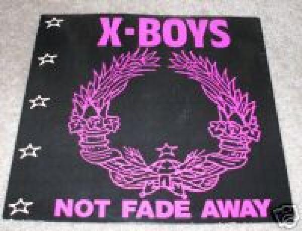 X-Boys  - Not Fade Away