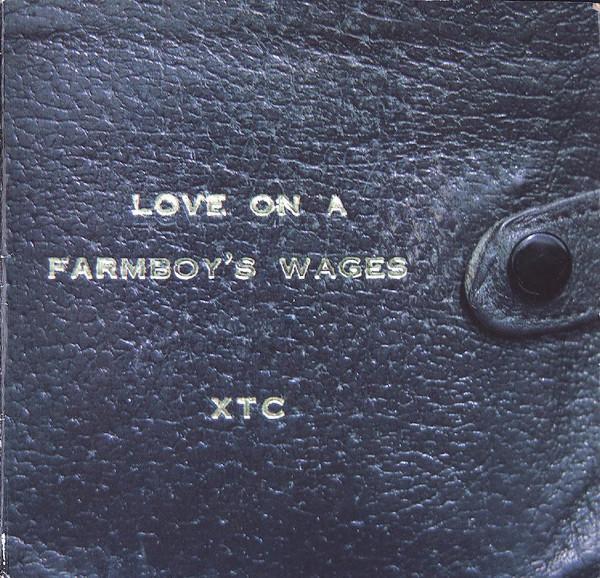 XTC - Love On A Farmboy's Wages