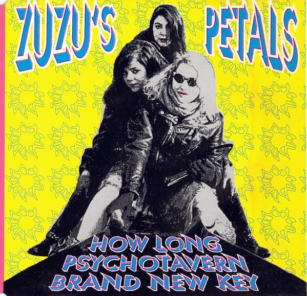 Zuzu's Petals - How Long / Psychotavern / Brand New Key