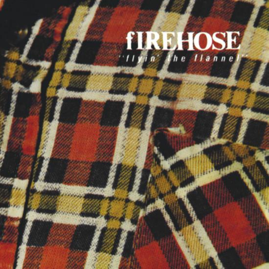 fIREHOSE - Flyin' The Flannel